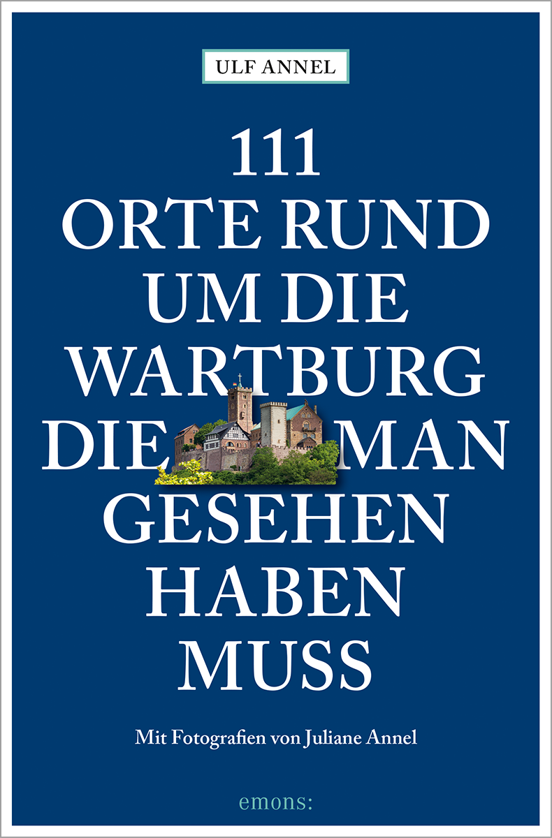 Buchcover 111 Orte rund um die Wartburg, die man gesehen haben muss von emons;